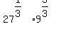 27%5E%281%2F3%29+%2A+9%5E%283%2F3+%29