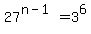 27%5E%28n-1%29+=+3%5E6
