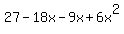 27+-+18x+-+9x+%2B+6x%5E2