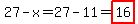 27-x=27-11=highlight%2816%29