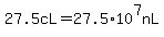 27.5cL=+27.5%2A10%5E7nL