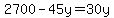 2700-45y=30y