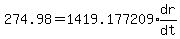274.98=1419.177209%2Aexpr%28dr%2Fdt%29