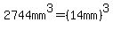 2744mm%5E3=%2814mm%29%5E3