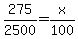 275%2F2500=x%2F100