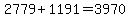 2779%2B1191=3970