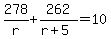 278%2Fr%2B262%2F%28r%2B5%29=10