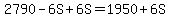 2790-6S%2B6S=1950%2B6S