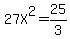 27X%5E2+=+25%2F3