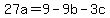 27a=9-9b-3c