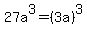 27a%5E3+=+%283a%29%5E3