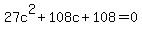 27c%5E2%2B108c%2B108=0