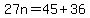 27n=45%2B36