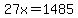 27x=1485