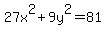 27x%5E2%2B9y%5E2=81