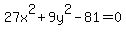 27x%5E2%2B9y%5E2-81=0