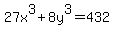 27x%5E3%2B8y%5E3=432
