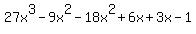 27x%5E3-9x%5E2-18x%5E2%2B6x%2B3x-1