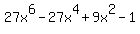 27x%5E6+-+27x%5E4+%2B+9x%5E2+-+1