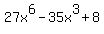 27x%5E6+-+35x%5E3+%2B+8