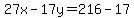 27x-17y=216-17
