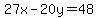 27x-20y=48