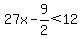 27x-9%2F2%3C12