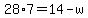28%2A7=14-w