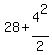 28%2B+4%5E2%2F2