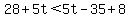28%2B5t%3C5t-35%2B8