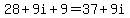 28%2B9i%2B9=37%2B9i