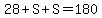 28%2BS%2BS=180