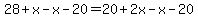 28%2Bx-x-20=20%2B2x-x-20