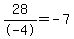 28%2F-4=-7