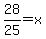 28%2F25=x