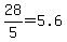 28%2F5=5.6