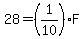 28=%281%2F10%29F