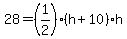 28=%281%2F2%29%28h%2B10%29h