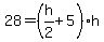28=%28h%2F2%2B5%29h