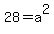 28=a%5E2