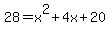 28=x%5E2%2B4x%2B20