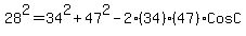 28%5E2+=+34%5E2%2B47%5E2-2%2834%29%2847%29+Cos+C