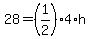 28+=+%281%2F2%29%2A+4%2Ah