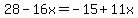 28-16x=-15%2B11x
