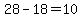 28-18=10
