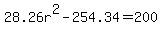 28.26r%5E2-254.34=200