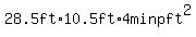 28.5ft%2A10.5ft%2A4minpft%5E2