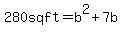 280+sq+ft=b%5E2%2B7b