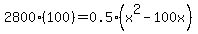 2800%28100%29=0.5%28x%5E2-100x%29