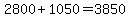 2800%2B1050=3850
